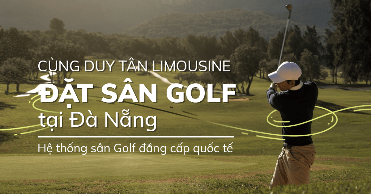 Đặt sân golf Đà Nẵng